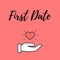 First Date gives you access to 30+ conversation starters and includes a love calculator that can be used during the date to lighten the mood
