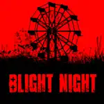 Blight Night: You Are Not Safe App Cancel
