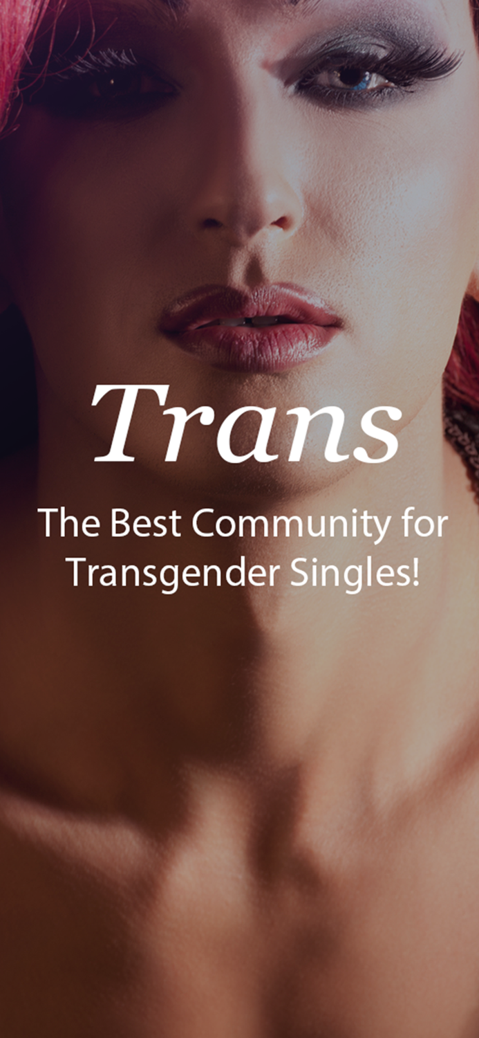 Trans - Transgender Dating