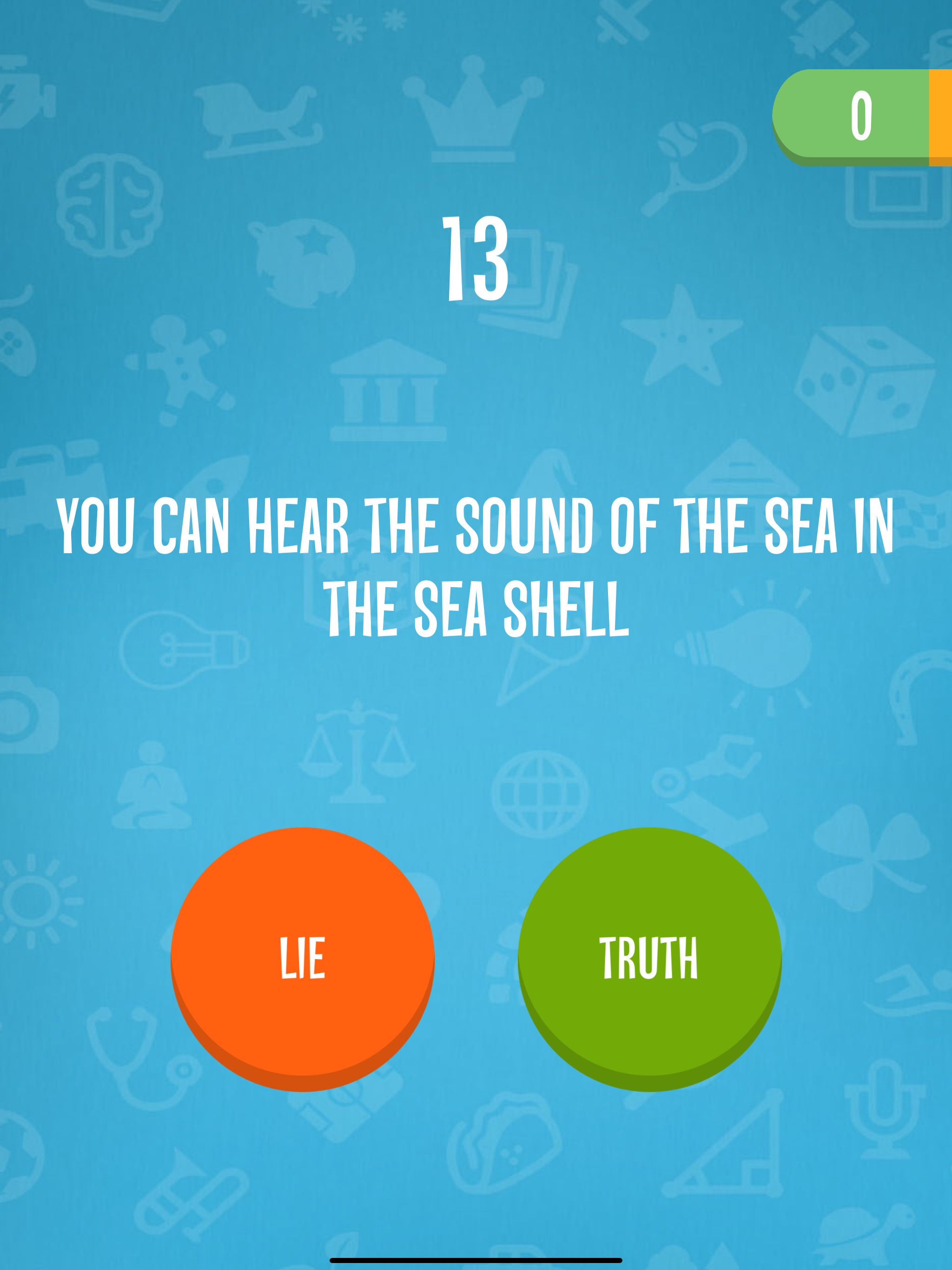 Truth Or Lie: Only Facts