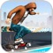 Choose your skateboard and run through the streets on your board in this speed action game