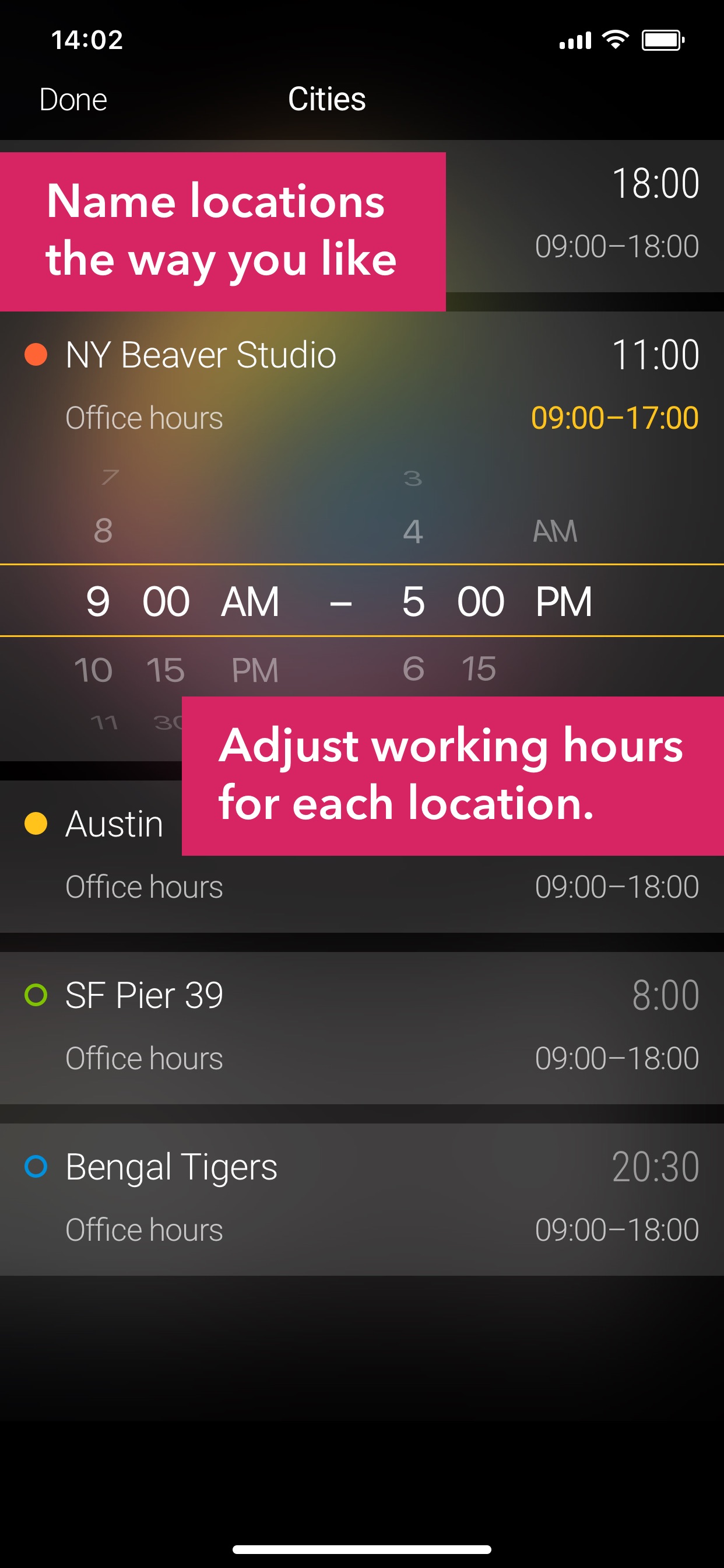 Name locations the way you like. Adjust working hours for each location.