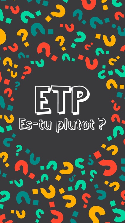 ETP - Es-tu plutôt ?