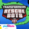 Transformers Rescue Bots- - PlayDate Digital