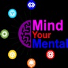 Mind Your Mental