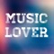 Music Lover  provides you new way to relax at anywhere