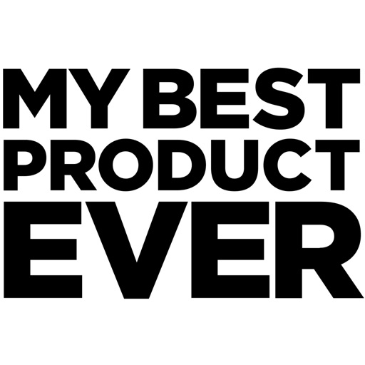 My Best Product Ever