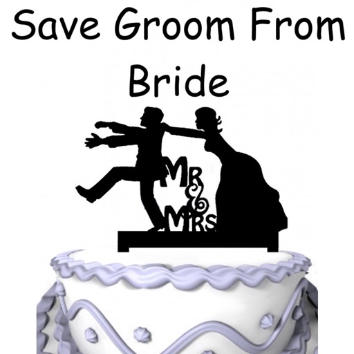 Save Groom From Bride