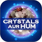 Crystal Aur Hum