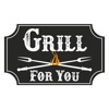 Grill For You