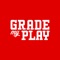 GRADE my play is an app designed to keep Players, Coaches and Trainers connected to aid in development of the athlete