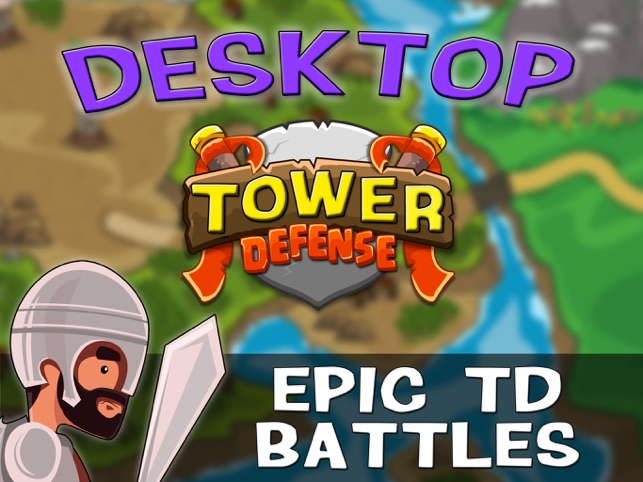 Download Desktop Tower Defense App for PC / Windows / Computer