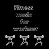 Fitness music for workout