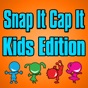 Snap It Cap It - Kids Edition app download
