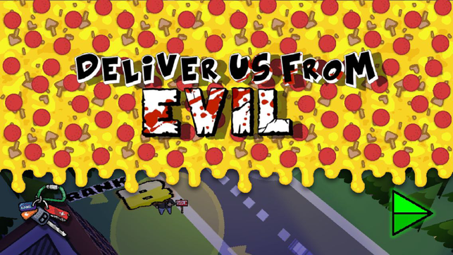 Deliver Us From Evil!