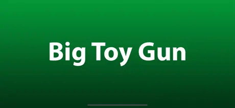 Big Toy Gun