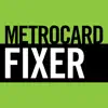 MetroCard Fixer problems & troubleshooting and solutions