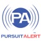 PursuitAlert is an app which, once installed, will notify you of high speed pursuits happening in your area