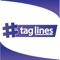 #TAGLines helps you find awesome, catchy, trending, short and sweet hashtags for your TikTok, Instagram, Facebook, Whatsapp and Twitter easiest and fastest
