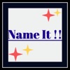 Name It!!