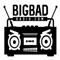 Tune in to the Big Bad Radio app