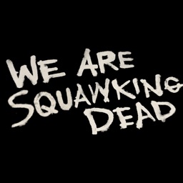 SQUAWKING DEAD