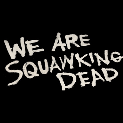 SQUAWKING DEAD
