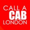 ‘Call A Cab London’ is a ride-share app for your local minicab operators