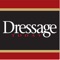 Dressage Today is dedicated to the fast-growing sport of dressage--a French term meaning "training