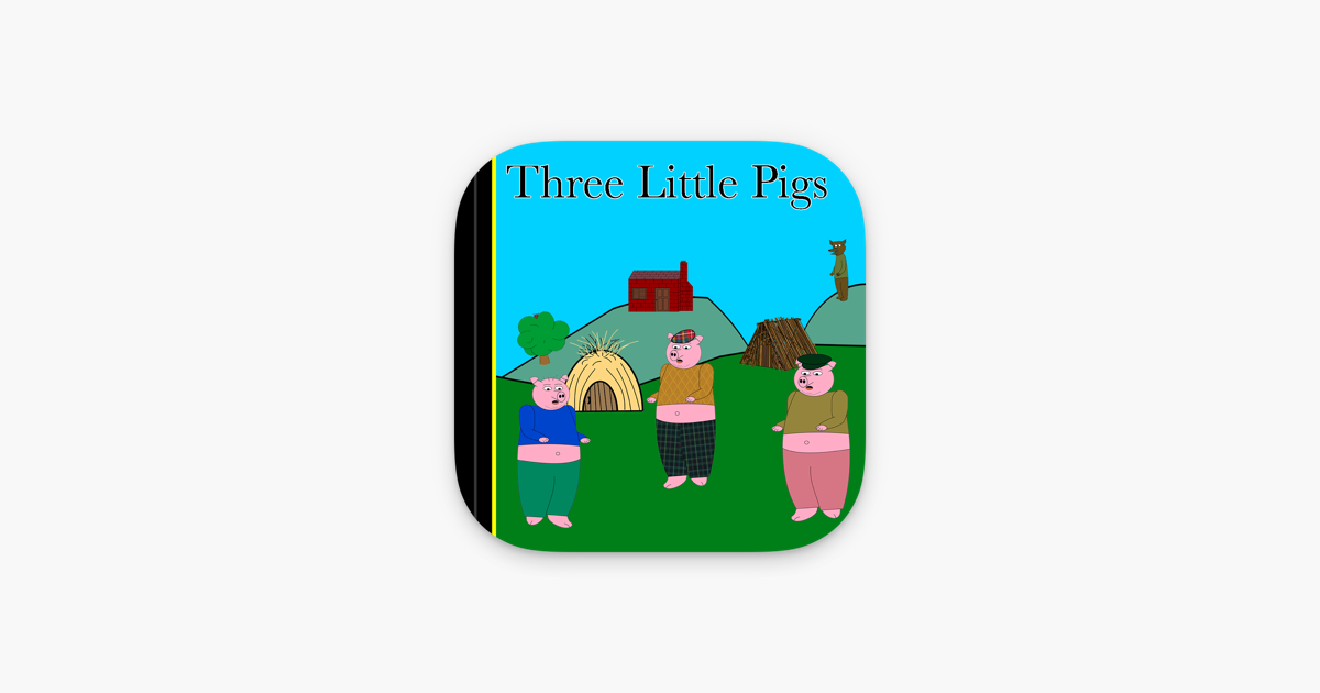 Three Little Pigs - A Fable on the App Store