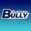 Business Bully TV problems & troubleshooting and solutions