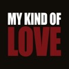 My Kind Of Love - iPadアプリ