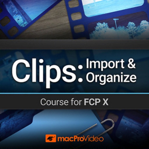 Clips: Import & Organize Guide iOS App