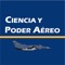 La revista científica Ciencia y Poder Aéreo es una publicación semestral, editada por la Escuela de Postgrados de la Fuerza Aérea Colombiana