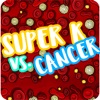 Super K vs Cancer