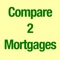 Quick Mortgage Comparisons allows comparison between two mortage alternatives