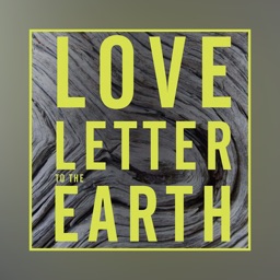 Love Letter to the Earth