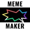 GIF MemeMaker is a free app that can make your own GIF Memes