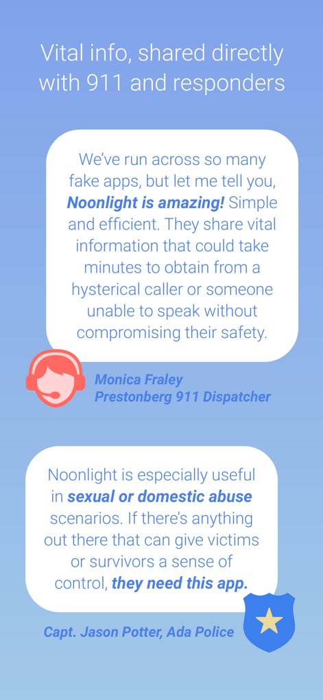 Noonlight: Feel Protected 24/7 - This visual showcases glowing testimonials from emergency service professionals, featuring quotes from a 911 Dispatcher and a Police Captain.