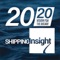 SHIPPINGInsight 20/20 is where fleet management meets technology to create a Vision for the Decade