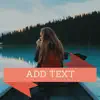 Add Text - On your photos App Delete