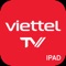 ViettelTV- Ứng dụng xem dịch vụ truyền hình và nội dung theo yêu cầu qua thiết bị di động