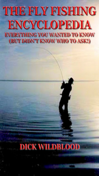The Fly Fishing Encyclopedia