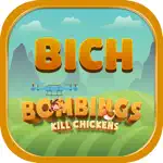 BICH BOMBINGS KILL CHICKENS App Contact