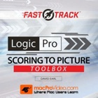 FastTrack™ For Logic Pro Scoring to Picture