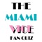 The Miami Vice Fan Quiz is your trip back to the 80's for all the fans of the best cop show on TV