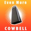 Even More Cowbell - iPadアプリ