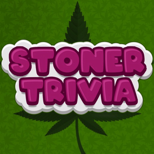 Stoner Trivia