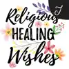 Religious Healing Wishes delete, cancel