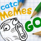 Catch Memes Go